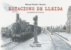Estacions de Lleida - CAT, Marçal Abella Bresco 1 Portada libro Estacions de Lleida - CAT de Marçal Abella Bresco