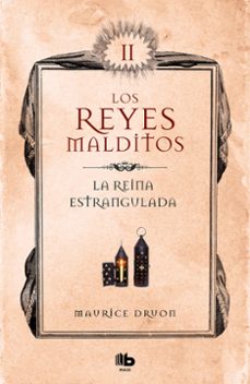 Los Reyes Malditos 2 la Reina Estrangulada, Maurice Druon 1 Portada libro Los Reyes Malditos 2 la Reina Estrangulada de Maurice Druon