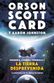 Primera Guerra Formica 1 la Tierra Desprevenida, Orson Scott Card 1 Portada libro Primera Guerra Formica 1 la Tierra Desprevenida de Orson Scott Card