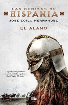 Las Cenizas de Hispania 1 el Alano, Jose Zoilo Hernandez 1 Portada libro Las Cenizas de Hispania 1 el Alano de Jose Zoilo Hernandez
