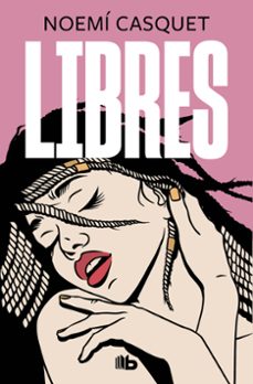 Libres, Noemi Casquet 1 Portada libro Libres de Noemi Casquet