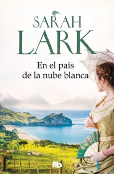 La Nube Blanca 1 en el Pais de la Nube Blanca, Sarah Lark 1 Portada libro La Nube Blanca 1 en el Pais de la Nube Blanca de Sarah Lark