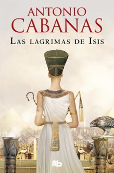 Las Lagrimas de Isis, Antonio Cabanas 1 Portada libro Las Lagrimas de Isis de Antonio Cabanas