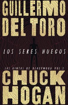 Las Cintas de Blackwood 1 los Seres Huecos, Guillermo Del Toro 2 Portada libro Las Cintas de Blackwood 1 los Seres Huecos de Guillermo Del Toro