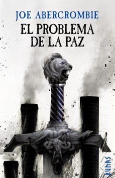 La Era de la Locura 2 el Problema de la Paz, Joe Abercrombie