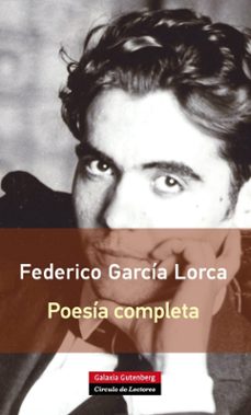 Poesia Completa Federico Garcia Lorca, Federico Garcia Lorca 1 Portada libro Poesia Completa Federico Garcia Lorca de Federico Garcia Lorca