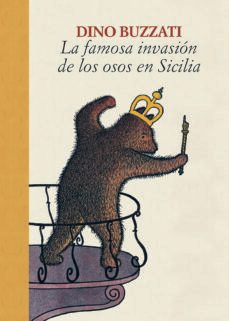 La Famosa Invasion de los Osos en Sicilia, Dino Buzzati 1 Portada libro La Famosa Invasion de los Osos en Sicilia de Dino Buzzati