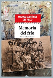 Memoria del Frio, Miguel Martinez Del Arco 1 Portada libro Memoria del Frio de Miguel Martinez Del Arco