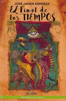 El Final de los Tiempos, Jose Javier Esparza 1 Portada libro El Final de los Tiempos de Jose Javier Esparza