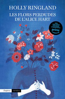 Les Flors Perdudes de l Alice Hart - CAT, Holly Ringland 1 Portada libro Les Flors Perdudes de l Alice Hart - CAT de Holly Ringland