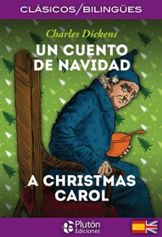 Un Cuento de Navidad a Christmas Carol, Charles Dickens 1 Portada libro Un Cuento de Navidad a Christmas Carol de Charles Dickens