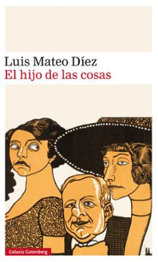 El Hijo de las Cosas, Luis Mateo Diez