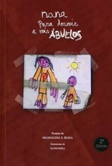 Nana para Dormir a Mis Abuelos, Magdalena Sanchez Blesa 1 Portada libro Nana para Dormir a Mis Abuelos de Magdalena Sanchez Blesa