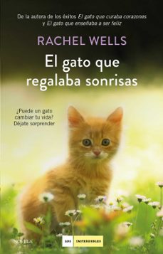 El Gato que Regalaba Sonrisas, Rachel Wells 1 Portada libro El Gato que Regalaba Sonrisas de Rachel Wells