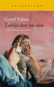 Zuleija Abre los Ojos, Guzel Yajina 1 Portada libro Zuleija Abre los Ojos de Guzel Yajina