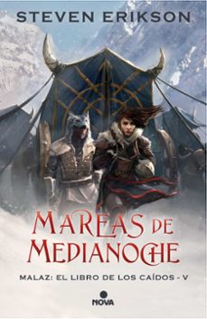 Malaz: el Libro de los Caidos 5 Mareas de Medianoche, Steven Erikson 1 Portada libro Malaz: el Libro de los Caidos 5 Mareas de Medianoche de Steven Erikson