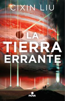 La Tierra Errante, Cixin Liu 1 Portada libro La Tierra Errante de Cixin Liu