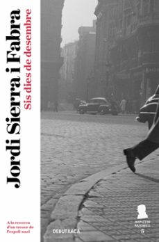 Inspector Mascarell 5 Sis Dies de Desembre - CAT, Jordi Sierra I Fabra 1 Portada libro Inspector Mascarell 5 Sis Dies de Desembre - CAT de Jordi Sierra I Fabra