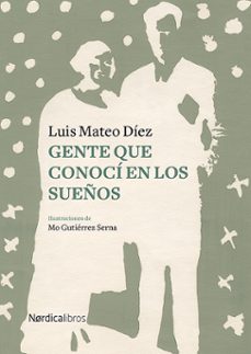 Gente que Conoci en los Sueños, Luis Mateo Diez 1 Portada libro Gente que Conoci en los Sueños de Luis Mateo Diez