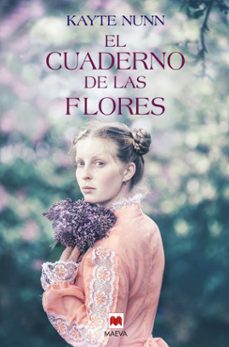 El Cuaderno de las Flores, Kayte Nunn 1 Portada libro El Cuaderno de las Flores de Kayte Nunn