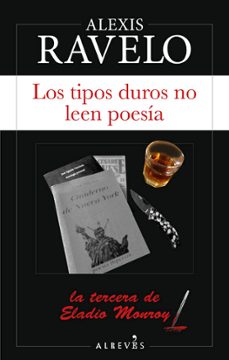 Eladio Monroy 3 los Tipos Duros No Leen Poesia, Alexis Ravelo