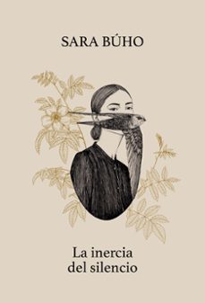 La Inercia del Silencio, Sara Buho 1 Portada libro La Inercia del Silencio de Sara Buho
