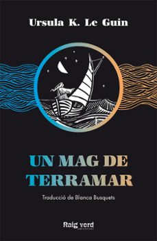 Un Mag de Terramar - CAT, Ursula K. Le Guin 1 Portada libro Un Mag de Terramar - CAT de Ursula K. Le Guin