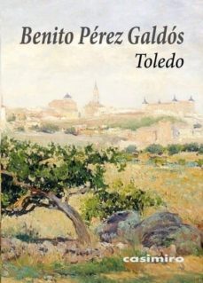 Toledo, Benito Perez Galdos 1 Portada libro Toledo de Benito Perez Galdos