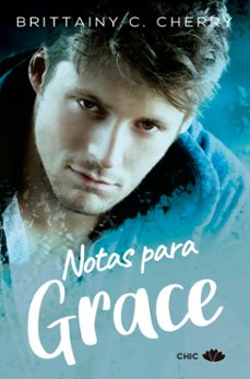 Notas para Grace, Brittainy C. Cherry 1 Portada libro Notas para Grace de Brittainy C. Cherry