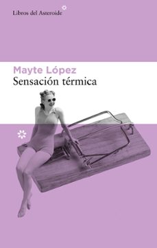 Sensacion Termica, Mayte Lopez 1 Portada libro Sensacion Termica de Mayte Lopez