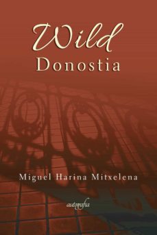 Wild Donostia, Miguel Harina Mitxelena 1 Portada libro Wild Donostia de Miguel Harina Mitxelena