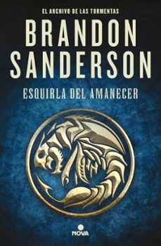 Esquirla del Amanecer el Archivo de las Tormentas 3.5, Brandon Sanderson 1 Portada libro Esquirla del Amanecer el Archivo de las Tormentas 3.5 de Brandon Sanderson