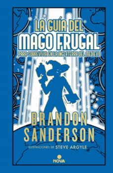 Novela Secreta 2 la Guia del Mago Frugal para Sobrevivir en la Inglaterra del Medievo, Brandon Sanderson 1 Portada libro Novela Secreta 2 la Guia del Mago Frugal para Sobrevivir en la Inglaterra del Medievo de Brandon Sanderson