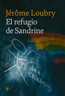El Refugio de Sandrine, Jerome Loubry 1 Portada libro El Refugio de Sandrine de Jerome Loubry