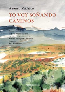 Yo Voy Soñando Caminos, Antonio Machado 1 Portada libro Yo Voy Soñando Caminos de Antonio Machado