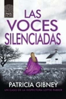 Lottie Parker 9 las Voces Silenciadas, Patricia Gibney 1 Portada libro Lottie Parker 9 las Voces Silenciadas de Patricia Gibney