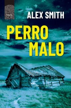 Perro Malo, Alex Smith 1 Portada libro Perro Malo de Alex Smith