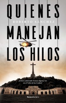 Quienes Manejan los Hilos, Roberto Sanchez 1 Portada libro Quienes Manejan los Hilos de Roberto Sanchez