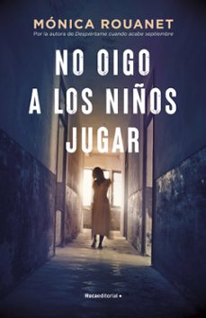 No Oigo a los Niños Jugar, Monica Rouanet 1 Portada libro No Oigo a los Niños Jugar de Monica Rouanet