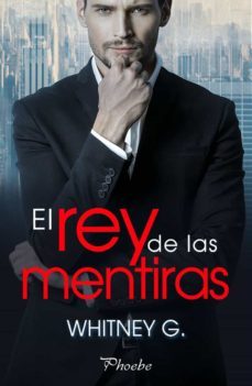 El Rey de las Mentiras, Whitney G. 1 Portada libro El Rey de las Mentiras de Whitney G.