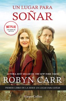 Un Lugar para Soñar, Robyn Carr 1 Portada libro Un Lugar para Soñar de Robyn Carr