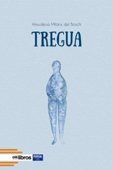 Tregua, Almudena Milans Del Bosch De Linos 1 Portada libro Tregua de Almudena Milans Del Bosch De Linos