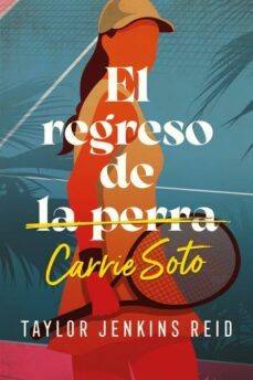El Regreso de Carrie Soto, Taylor Jenkins Reid 1 Portada libro El Regreso de Carrie Soto de Taylor Jenkins Reid