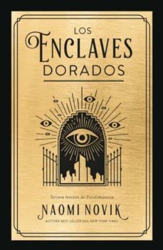 Los Enclaves Dorados, Naomi Novik 1 Portada libro Los Enclaves Dorados de Naomi Novik