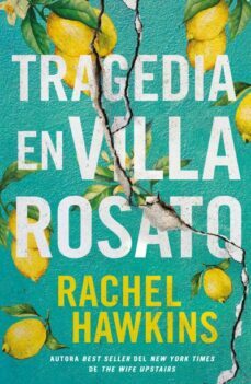 Tragedia en Villa Rosato, Rachel Hawkins 1 Portada libro Tragedia en Villa Rosato de Rachel Hawkins