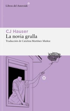 La Novia Grulla, Cj Hauser 1 Portada libro La Novia Grulla de Cj Hauser