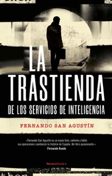 La Trastienda de los Servicios de Inteligencia, Fernando San Agustin 1 Portada libro La Trastienda de los Servicios de Inteligencia de Fernando San Agustin