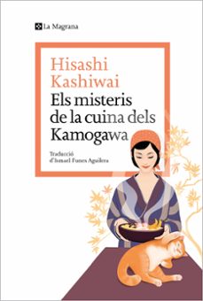 Els Misteris de la Cuina Dels Kamogawa - CAT, Hisashi Kashiwai 1 Portada libro Els Misteris de la Cuina Dels Kamogawa - CAT de Hisashi Kashiwai