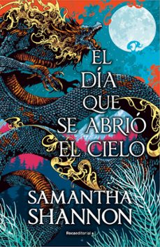 El Dia que Se Abrio el Cielo, Samantha Shannon 2 El Dia que Se Abrio el Cielo, Samantha Shannon