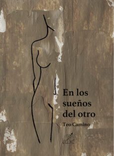 En los Sueños del Otro, Teo Camino 1 Portada libro En los Sueños del Otro de Teo Camino